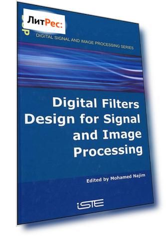 Digital Filters Design for Signal and Image Processing