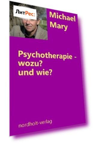 Psychotherapie - wozu und wie?